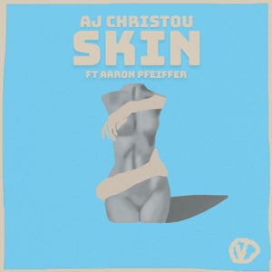 AJ Christou - Skin (feat. Aaron Pfeiffer) [VHS001]